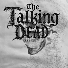 The Talking Dead [Explicit]