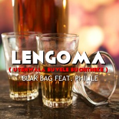 Blak bag ft Philile - Lengoma ( utshwala buvele buchitheke )
