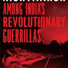 Get EBOOK EPUB KINDLE PDF Nightmarch: Among India’s Revolutionary Guerrillas by  Alpa Shah 💘