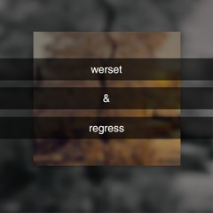 werset i regress [grayskies]