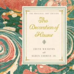 [DOWNLOAD] KINDLE 💖 The Decoration Of Houses by  Edith Wharton &  Ogden Codman Jr. [