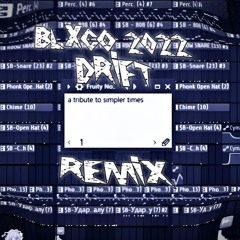BLXCO DRIFT 2022 (REMIX!1)