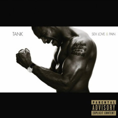 Tank - "I'll Give Up My Ways (Produced by The Underdogs & Anonymous, & Tank)"