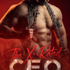 ❤ PDF_ The X-Rated CEO: A Dark CEO Standalone full
