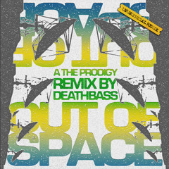 Out of Space Remix - DeathBass