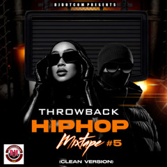 DJ DOTCOM PRESENTS THROWBACK HIPHOP MIX VOL.5 (CLEAN)⚡