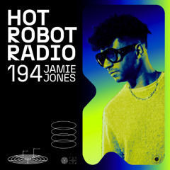 Hot Robot Radio 194