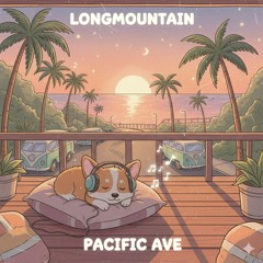 𝐿𝑒𝑔𝑒 伝説 - Pacific Ave (Longmountain edit)