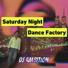 Saturday Night Dance Factory