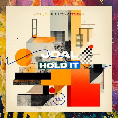 PREMIERE: Joal — Hold It (Original Mix) [Urge To Dance]