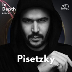 In Depth // Pisetzky [Melodic Deep Series]