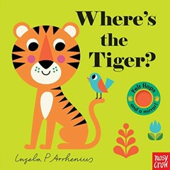 VIEW KINDLE 💘 Where's the Tiger? by  Ingela P Arrhenius [PDF EBOOK EPUB KINDLE]