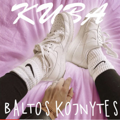 Kuba - Baltos Kojinytės (prod. by Cyon)