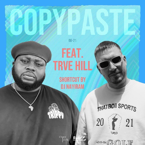 COPYPASTE Radio | feat. TRVE HILL & DJ Nayiram | 06-21 | Radio Z
