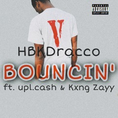 Bouncin' (feat. Kxng Zayy & upl.cash)[prod. by TNT]