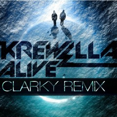 Krewella - Alive (Clarky Remix)