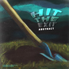 Abstract - Hit the Exit (Prod. by Cryo Music)