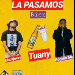 La Pasamos Bien Tuany (feat. Black Jezzy)