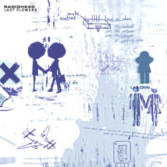 Radiohead - Last Flowers 1997