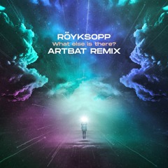 Röyksopp - What Else Is There (ARTBAT Remix)