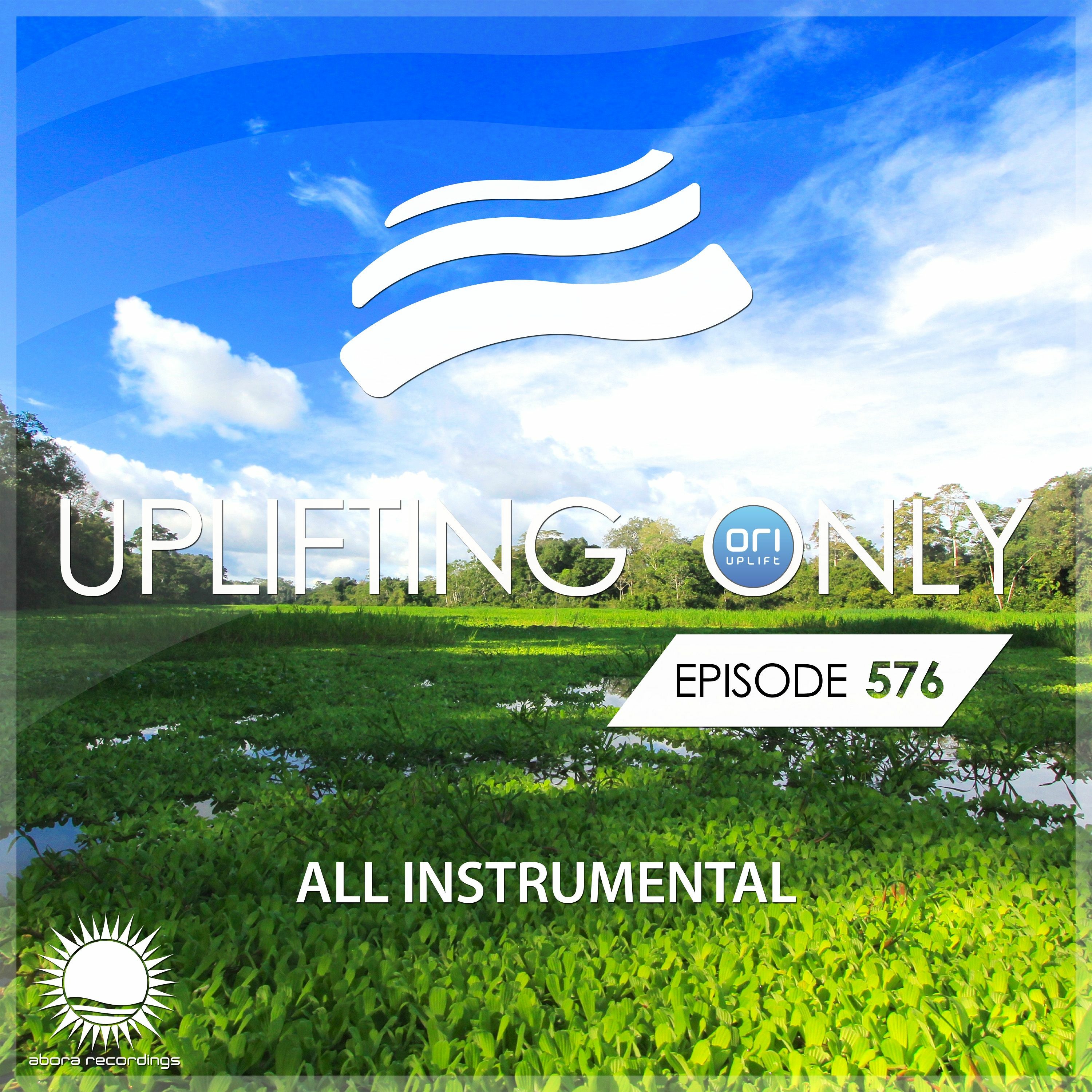 Uplifting Only 576 [No Talking] [All Instrumental] (Feb 22, 2024)