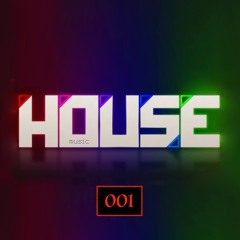 HOUSE MUSIC 001