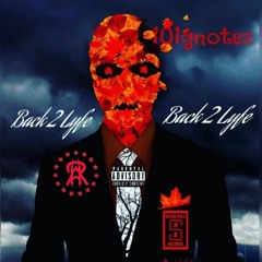 101gnotez - Back 2 lyfe