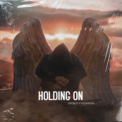 Holding On (feat. Cedarion)