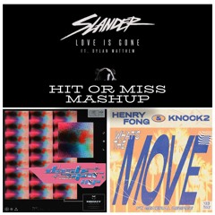 Love Is Gone X Dashstar VIP X What's The Move- Hit Or Miss Mashup ( Free Download )