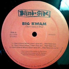 Big Kwam - I Don't Give A Whut (I Don't Give A F... Part 2)