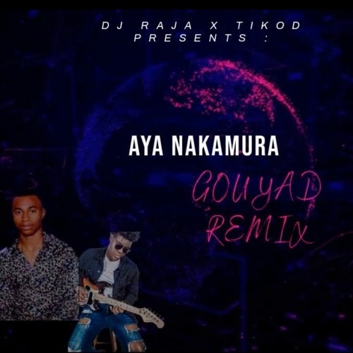 Aya Nakamura (DJ Raja X Ti Kod) Gouyad Remix