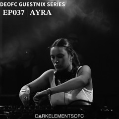DEOFC 037 | AYRA