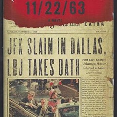 Get [KINDLE PDF EBOOK EPUB] 11/22/63: A Novel by  Stephen King ✉️