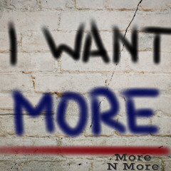 More n more