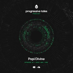 47 Host Mix I Progressive Tales with Popi Divine