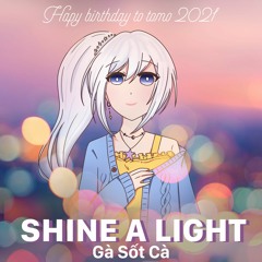 『 Shine A Light 』 HAPPY BIRTHDAY TO とも!!!【Gà sốt Cà】
