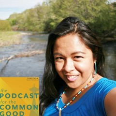 The Podcast for the Common Good - Episode 37 - Emily Washines