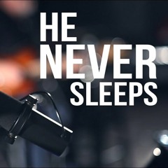 Ngài không buồn ngủ - He never sleeps (Vietnamese version)