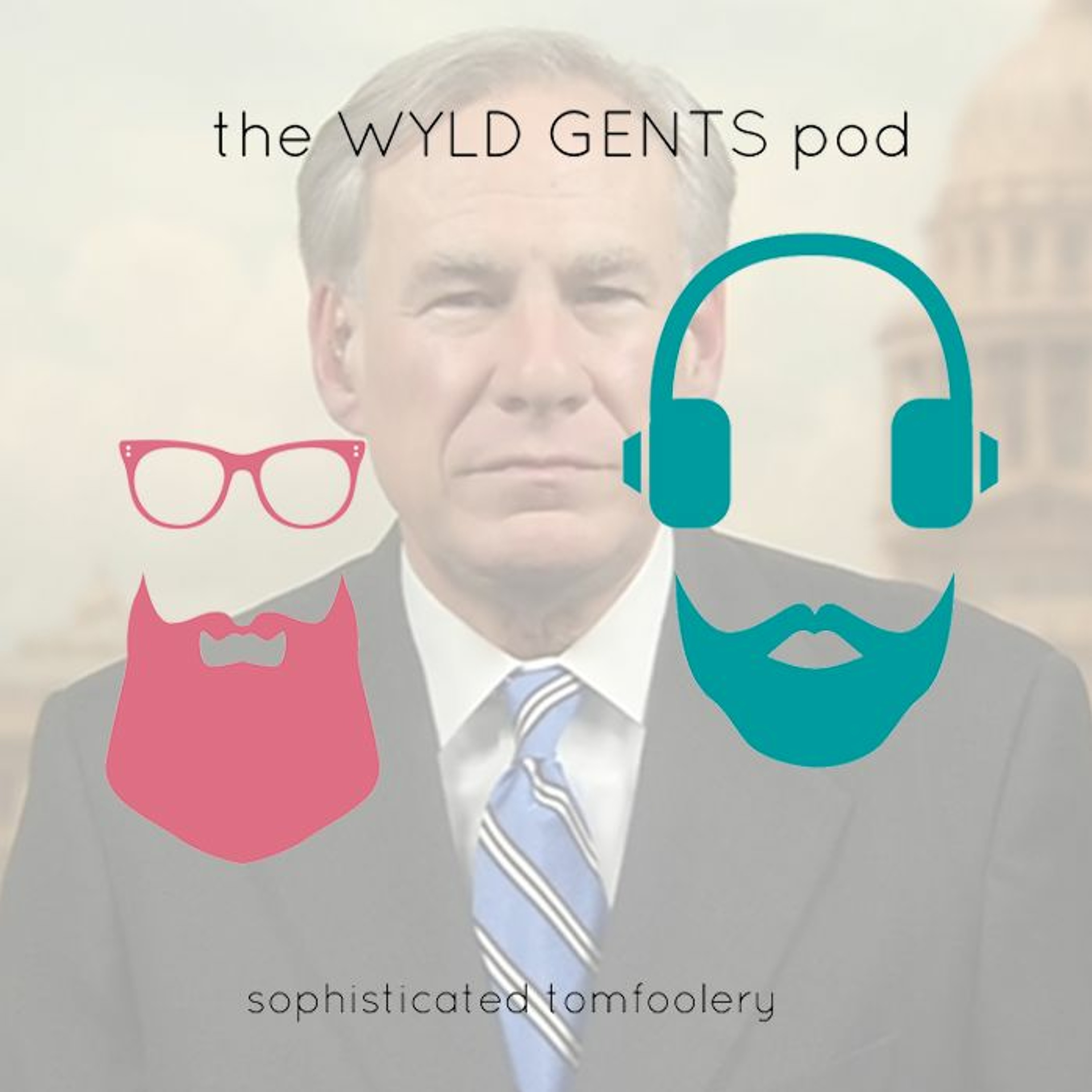 The Wyld Gents Pod