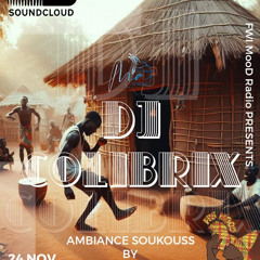 Mix Soukouss Nov 2024 By Le ColibriX Fwi Mood