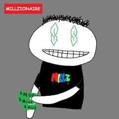 MILLZIONAIRE [DIRECT DL]