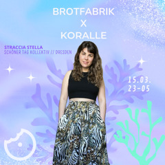 StracciaStella @ Brotfabrik x Koralle, 15.03.24