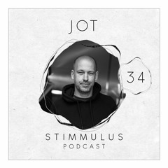 STIMMULUS Podcast 34 - Jot