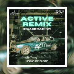 ACTIVE ft. Asake, Travis Scott x Jagwa De Champ (DIWA 5D Blend)