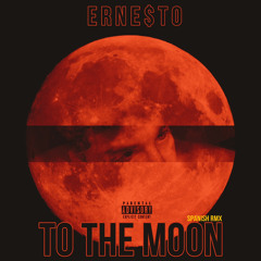 TO THE MOON  (Spanish Freestyle)