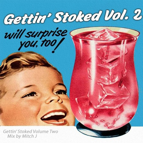 Gettin' Stoked Mix, Volume 2 - Mitch J