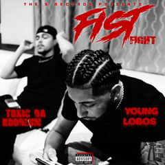 @ToxicDaHoodlum x @YoungLobos__- Fist Fight (official audio)