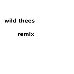 wild thees remix!!!!!