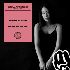 AHREUM Solarized podcast #8 Melodic Techno & Progressive House 01/2022