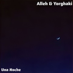 Alleh & Yorghaki - Una Noche (Slater Club Mix)
